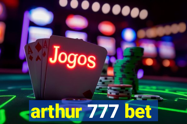 arthur 777 bet